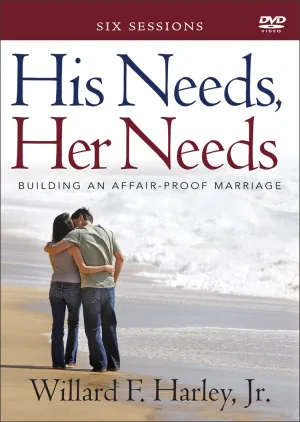 His Needs, Her Needs: Building an Affair-Proof Marriage