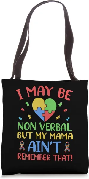I May Be Non-Verbal Autism Awareness Mom Puzzle Ribbon Cute Tote Bag