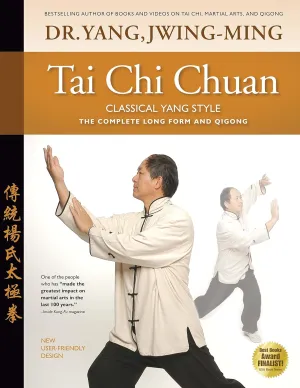 Tai Chi Chuan: Classical Yang Style