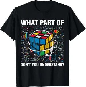What Part Of Don't You Understand Funny Speed Cubing Math T-Shirt